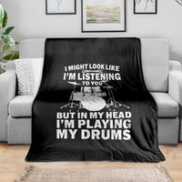 Funny Drummer Throw Blanket I Might Look Like Im Listening To You But - Wonder Print Shop