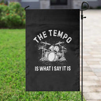 Funny Drummer Garden Flag Retro The Tempo Is What I Say It is - Wonder Print Shop