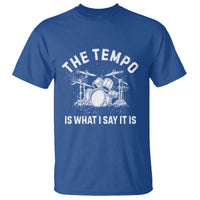Funny Drummer T Shirt Retro The Tempo Is What I Say It is - Wonder Print Shop