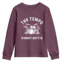 Funny Drummer Youth Sweatshirt Retro The Tempo Is What I Say It is - Wonder Print Shop