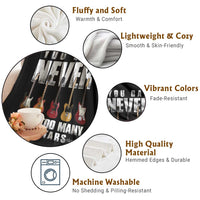 Funny Guitarist Throw Blanket You Can Never Have Too Many Guitars Music Life - Wonder Print Shop
