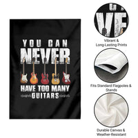 Funny Guitarist Garden Flag You Can Never Have Too Many Guitars Music Life - Wonder Print Shop