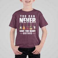Funny Guitarist T Shirt For Kid You Can Never Have Too Many Guitars Music Life - Wonder Print Shop