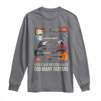 Funny Guitarist Long Sleeve Shirt You Can Never Have Too Many Guitars Vintage Guitar Lineup - Wonder Print Shop