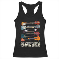 Funny Guitarist Racerback Tank Top You Can Never Have Too Many Guitars Vintage Guitar Lineup - Wonder Print Shop