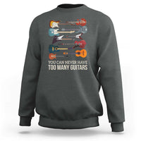 Funny Guitarist Sweatshirt You Can Never Have Too Many Guitars Vintage Guitar Lineup - Wonder Print Shop