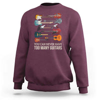 Funny Guitarist Sweatshirt You Can Never Have Too Many Guitars Vintage Guitar Lineup - Wonder Print Shop