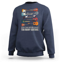 Funny Guitarist Sweatshirt You Can Never Have Too Many Guitars Vintage Guitar Lineup - Wonder Print Shop