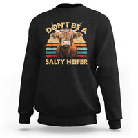 Highland Cow Sweatshirt Dont Be A Salty Heifer - Wonder Print Shop