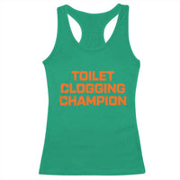 Toilet Clogging Champion Racerback Tank Top Funny Dirty Saying - Wonder Print Shop