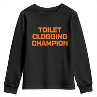 Toilet Clogging Champion Youth Sweatshirt Funny Dirty Saying - Wonder Print Shop