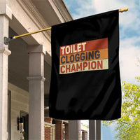 Toilet Clogging Champion Garden Flag - Wonder Print Shop