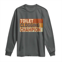 Toilet Clogging Champion Long Sleeve Shirt - Wonder Print Shop