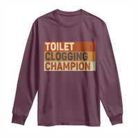 Toilet Clogging Champion Long Sleeve Shirt - Wonder Print Shop