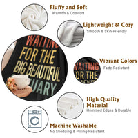 Waiting For Big Beautiful Obituary Throw Blanket
