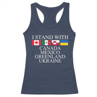 I Stand With Canada Mexico Greenland Ukraine Racerback Tank Top Solidarity Flags Political Statement