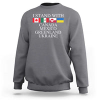 I Stand With Canada Mexico Greenland Ukraine Sweatshirt Solidarity Flags Political Statement