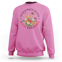 Pro Democracy Sweatshirt Human Rights Our Rage Protest Floral FDT