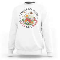 Pro Democracy Sweatshirt Human Rights Our Rage Protest Floral FDT