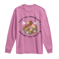 Keep The Immigrants Deport The Racist Long Sleeve Shirt Floral FDT