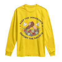 Keep The Immigrants Deport The Racist Long Sleeve Shirt Floral FDT