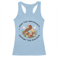 Keep The Immigrants Deport The Racist Racerback Tank Top Floral FDT