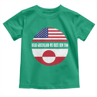 Dear Greenland We Hate Him Too Toddler T Shirt Political Protest Greenlander American Flag