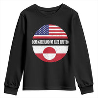 Dear Greenland We Hate Him Too Youth Sweatshirt Political Protest Greenlander American Flag