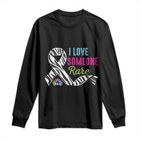 Rare Disease Awereness Long Sleeve Shirt I Love Someone Rare Zebra Ribbon