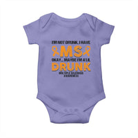 Multiple Sclerosis Awareness Baby Onesie Orange Ribbon I'm Not Drunk I Have MS