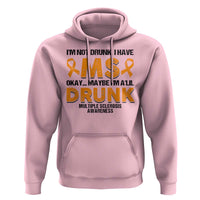 Multiple Sclerosis Awareness Hoodie Orange Ribbon I'm Not Drunk I Have MS