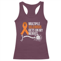 Multiple Sclerosis Awareness Racerback Tank Top Orange Ribbon MS Gets On My Nerves