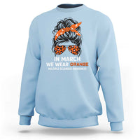 In March We Wear Orange MS Warrior Sweatshirt Multiple Sclerosis Support Squad