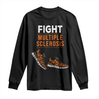 Fight MS Long Sleeve Shirt Orange Ribbon Multiple Sclerosis Awareness