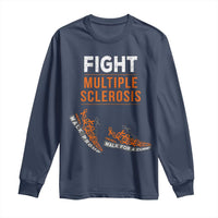 Fight MS Long Sleeve Shirt Orange Ribbon Multiple Sclerosis Awareness