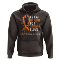 Multiple Sclerosis Awareness Hoodie Orange Ribbon Wear Orange For Someone I Love