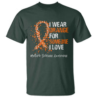 Multiple Sclerosis Awareness T Shirt Orange Ribbon Wear Orange For Someone I Love