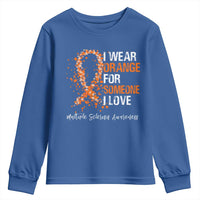 Multiple Sclerosis Awareness Youth Sweatshirt Orange Ribbon Wear Orange For Someone I Love