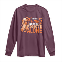 Multiple Sclerosis Awareness Long Sleeve Shirt Orange Ribbon In This Family Nobody Fights Alone