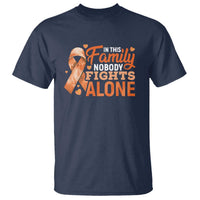 Multiple Sclerosis Awareness T Shirt Orange Ribbon In This Family Nobody Fights Alone