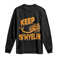 Multiple Sclerosis Awareness Long Sleeve Shirt Orange Ribbon Keep S'Myelin MS Warrior