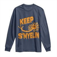 Multiple Sclerosis Awareness Long Sleeve Shirt Orange Ribbon Keep S'Myelin MS Warrior