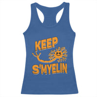 Multiple Sclerosis Awareness Racerback Tank Top Orange Ribbon Keep S'Myelin MS Warrior