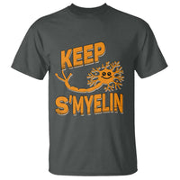 Multiple Sclerosis Awareness T Shirt Orange Ribbon Keep S'Myelin MS Warrior