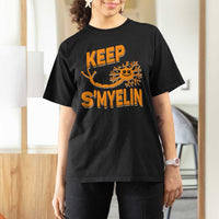 Multiple Sclerosis Awareness T Shirt For Women Orange Ribbon Keep S'Myelin MS Warrior