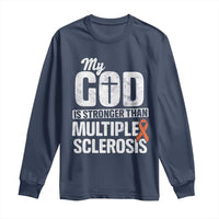 God Stronger Multiple Sclerosis Awareness Long Sleeve Shirt Orange Ribbon MS Support Squad
