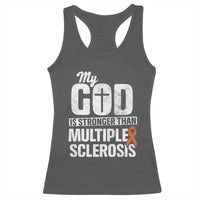 God Stronger Multiple Sclerosis Awareness Racerback Tank Top Orange Ribbon MS Support Squad