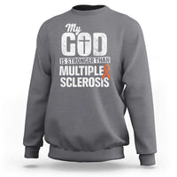 God Stronger Multiple Sclerosis Awareness Sweatshirt Orange Ribbon MS Support Squad