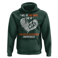 Multiple Sclerosis Awareness Hoodie Orange Ribbon I Wear Orange For My Wife