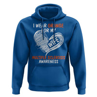Multiple Sclerosis Awareness Hoodie Orange Ribbon I Wear Orange For My Wife